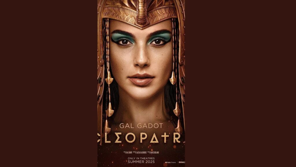 Gal Gadot in Cleopatra (2025)